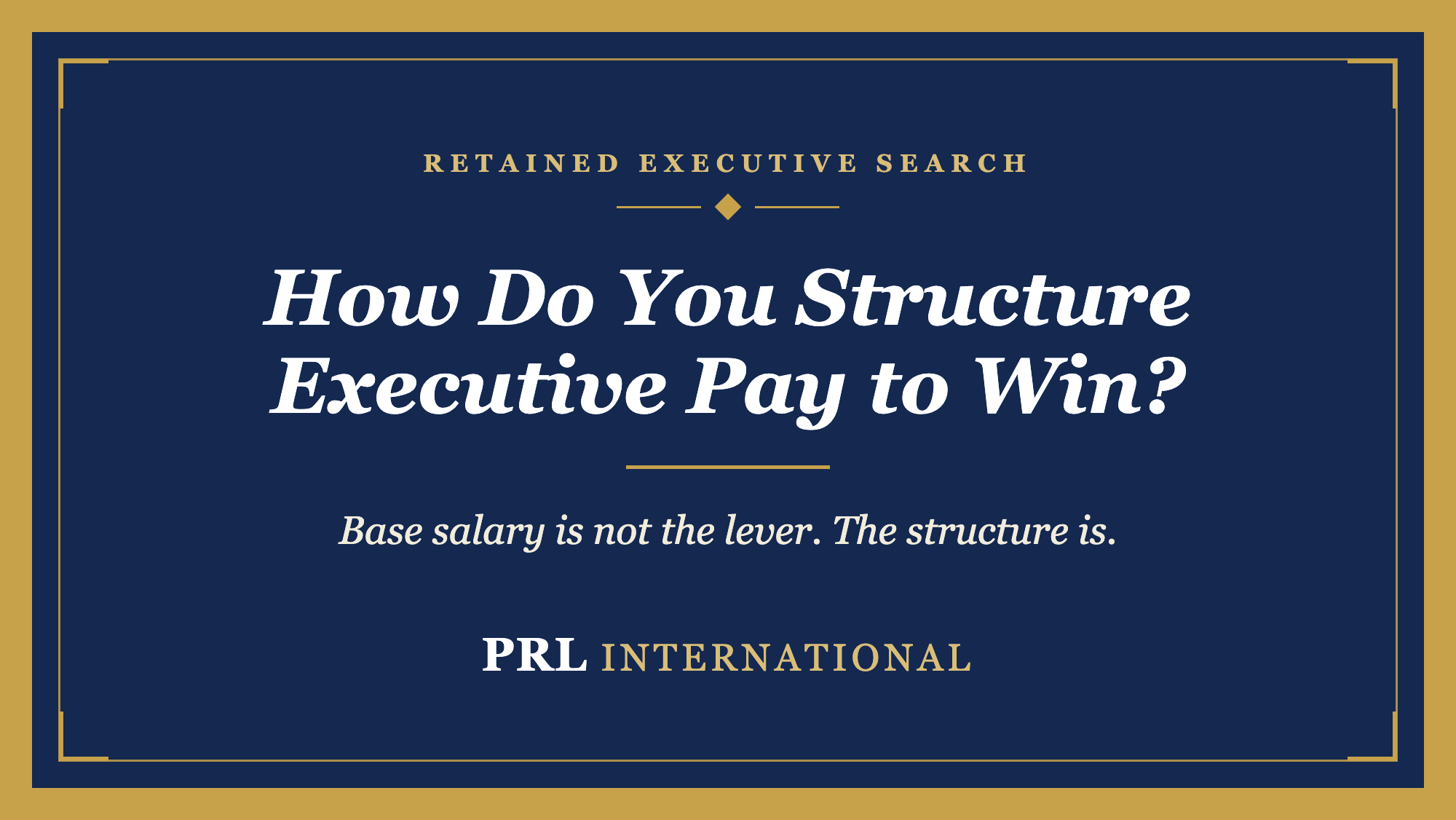 How Do You Structure Executive Pay to Win the Candidate?