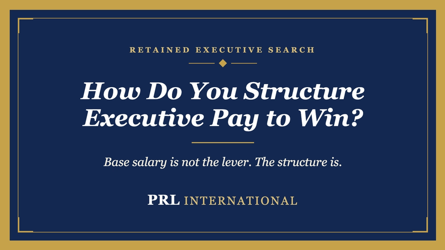 How Do You Structure Executive Pay to Win the Candidate?