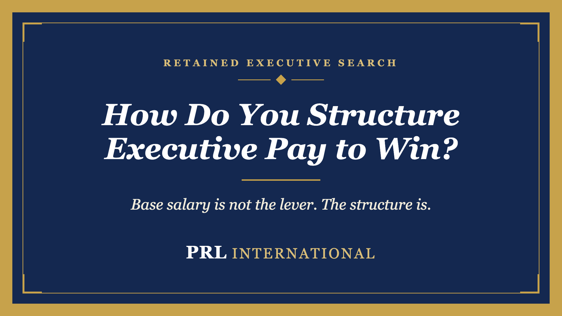 How Do You Structure Executive Pay to Win the Candidate?