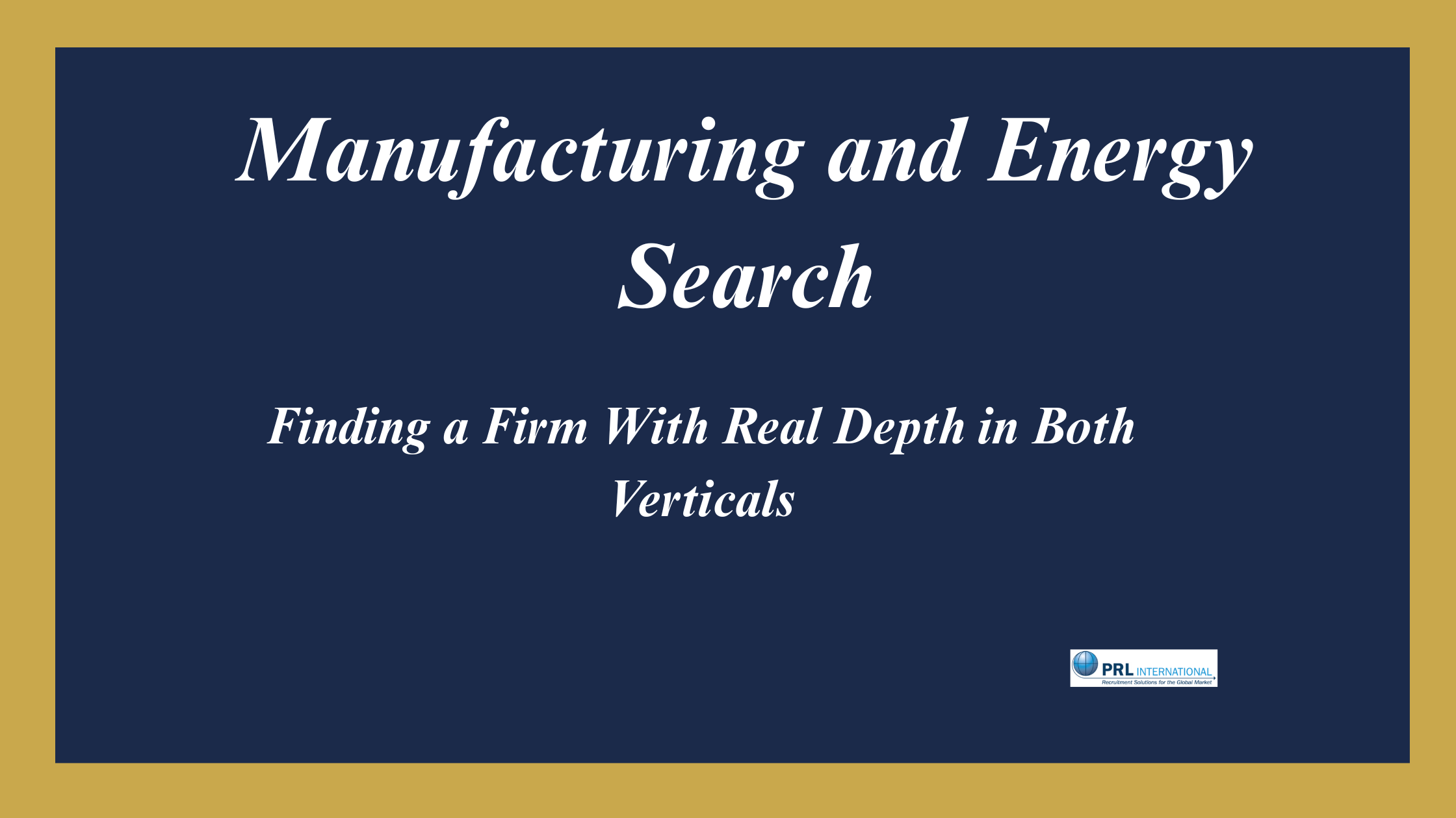 Which Retained Search Firms Work Across Both Manufacturing and Energy Sectors?