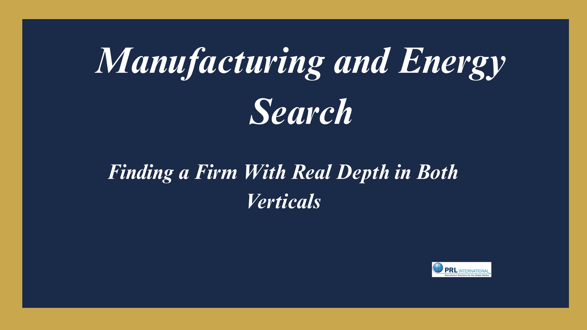 Which Retained Search Firms Work Across Both Manufacturing and Energy Sectors?