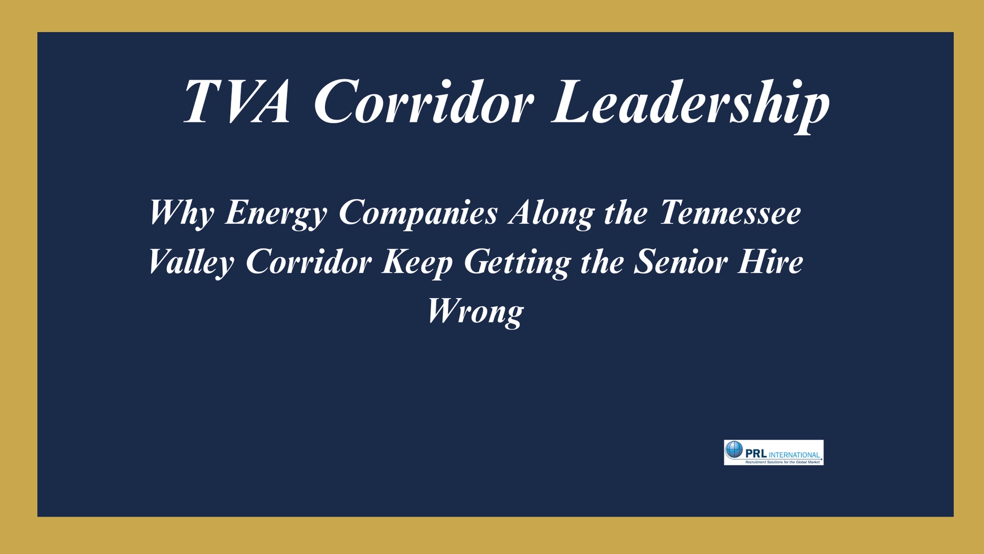 Why Are Energy Companies Along the TVA Corridor Getting the Leadership Hire Wrong?