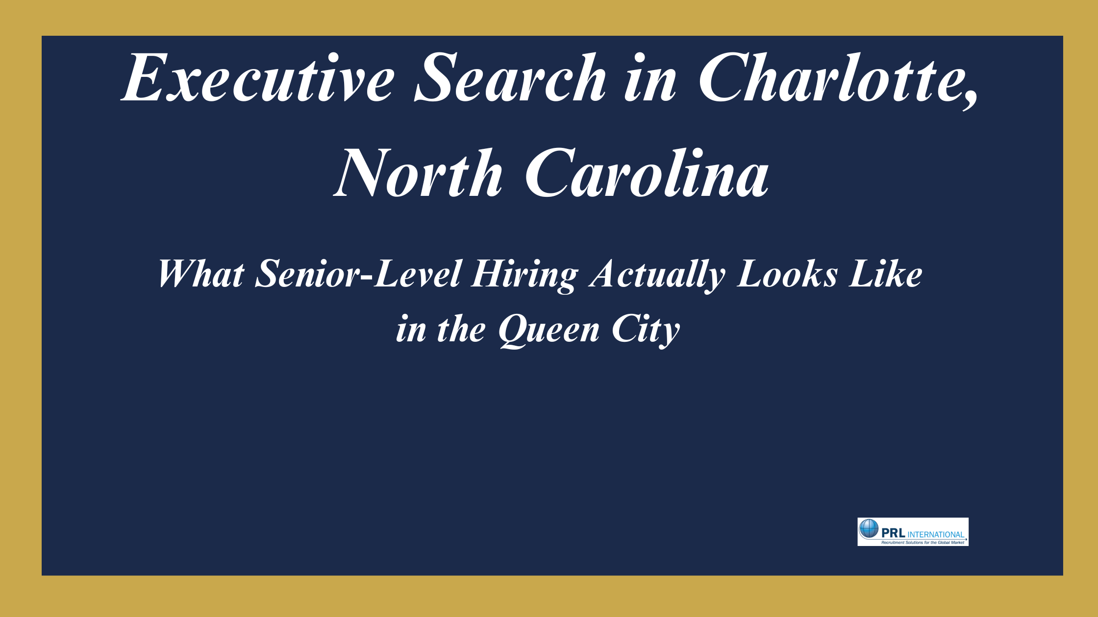 Who Are the Best Executive Search Firms in Charlotte North Carolina for Senior-Level Hires?