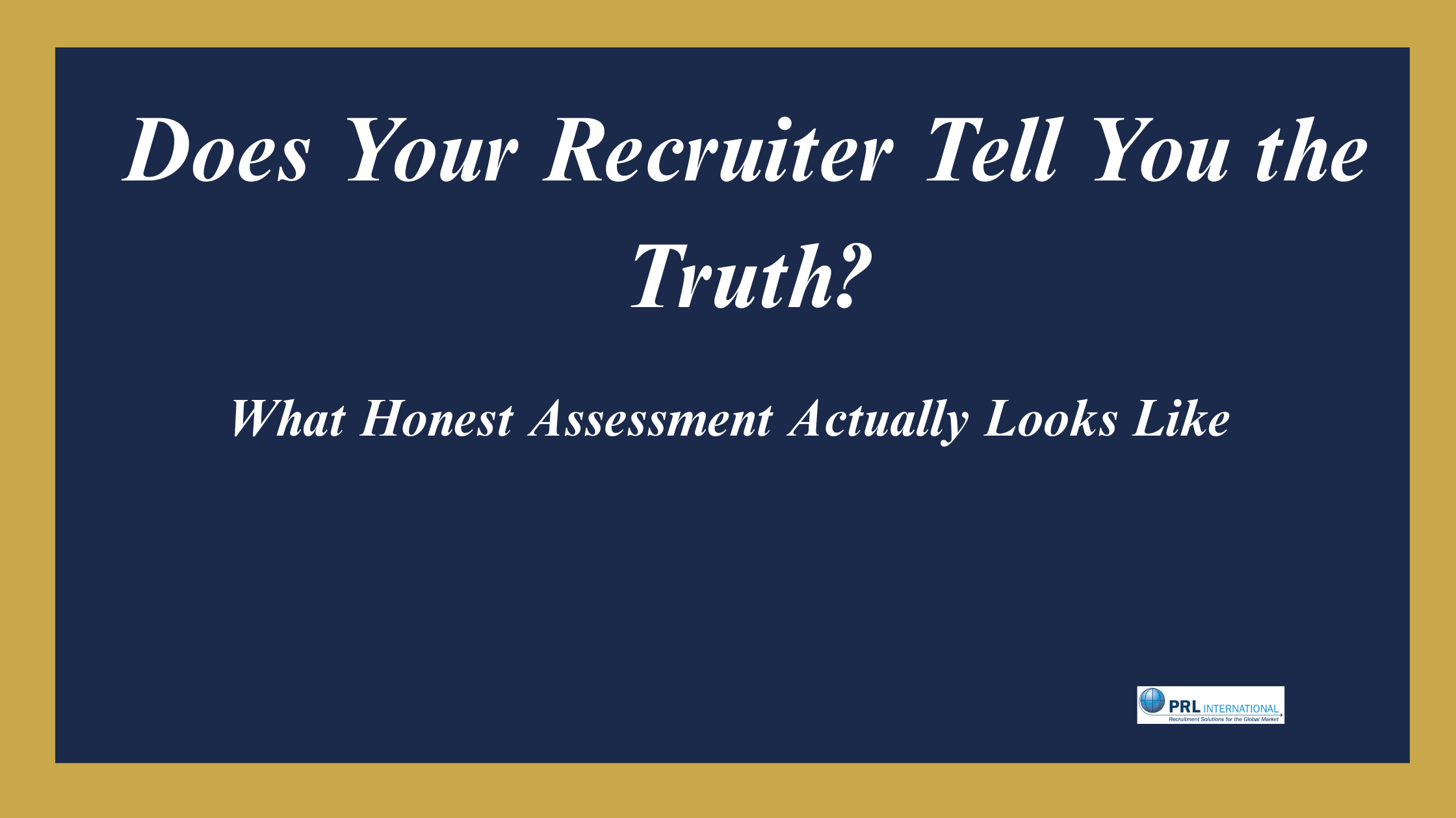 Does Your Executive Recruiter Actually Tell You the Truth?