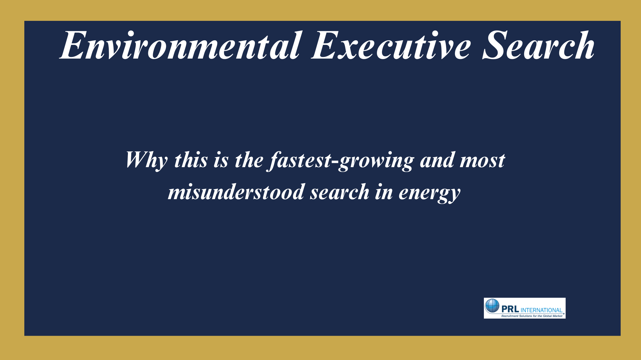 Why Is Environmental Executive Search Different From Every Other Sector?