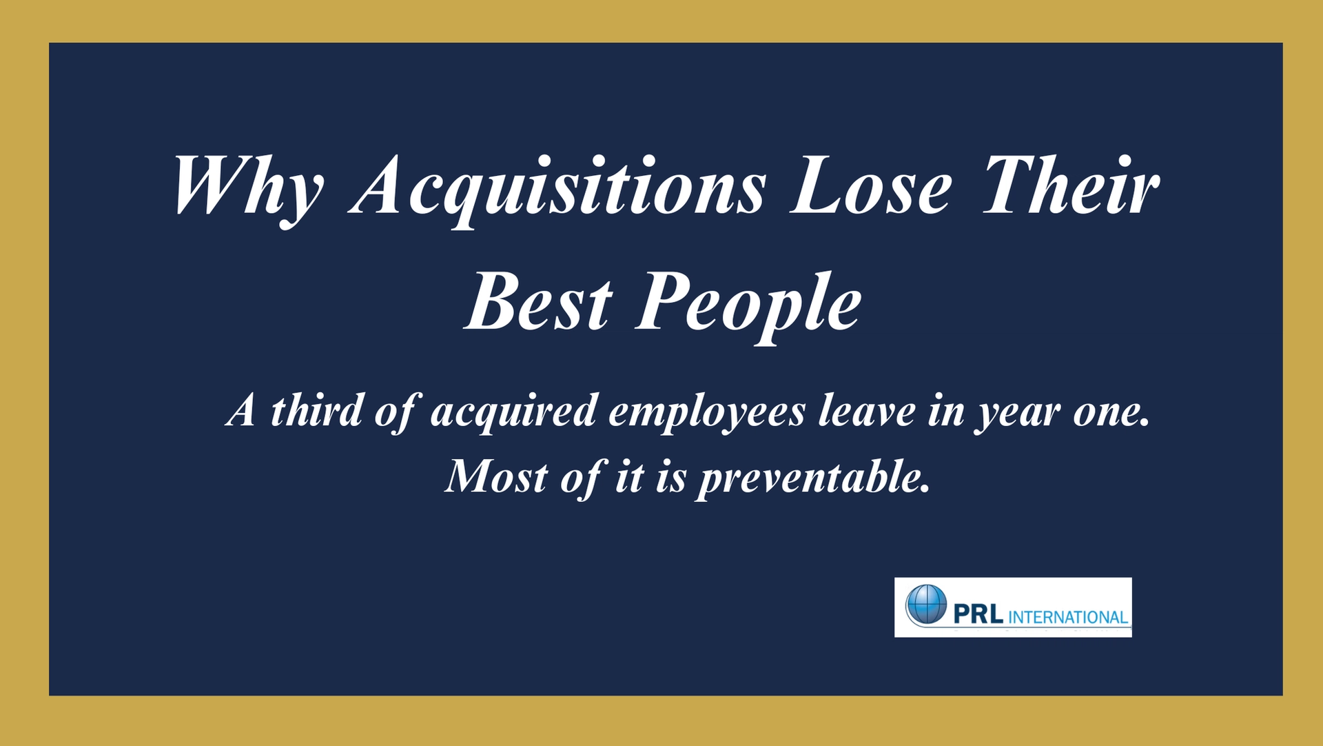 Why Do Companies Lose Their Best People After an Acquisition?