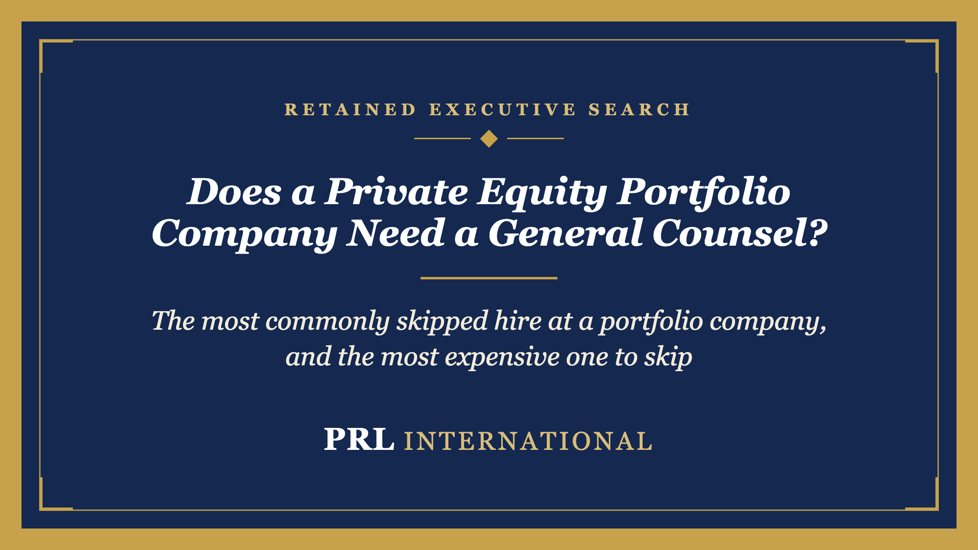 Does a Private Equity Portfolio Company Need a General Counsel?