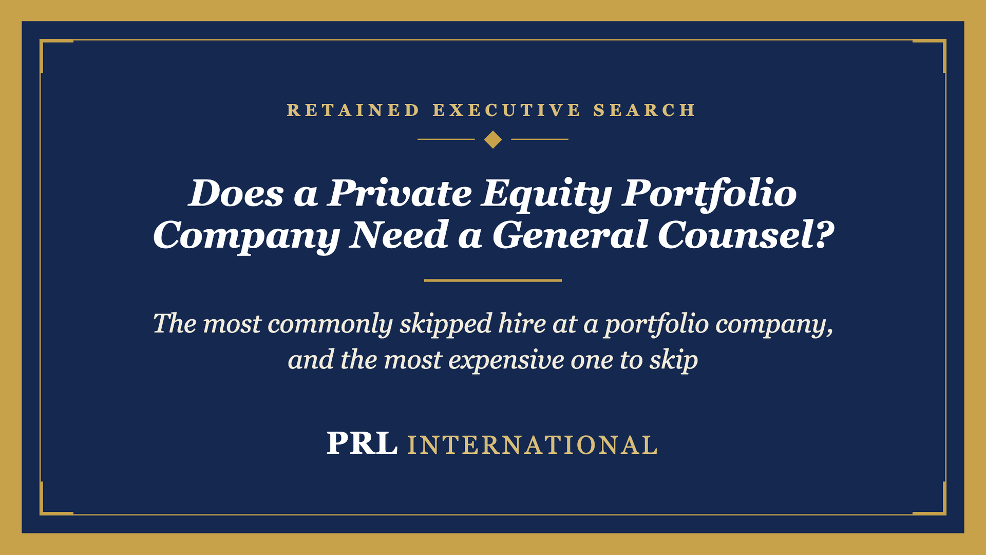 Does a Private Equity Portfolio Company Need a General Counsel?