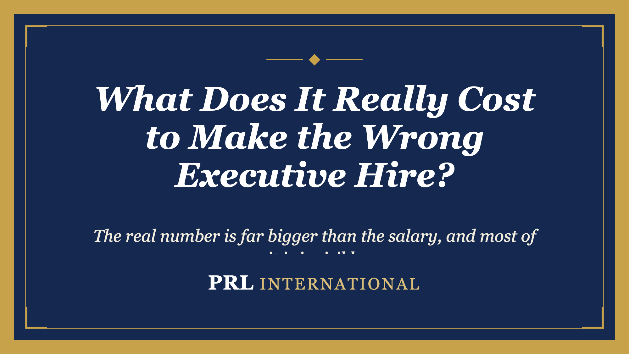 What Does It Really Cost to Make the Wrong Executive Hire?