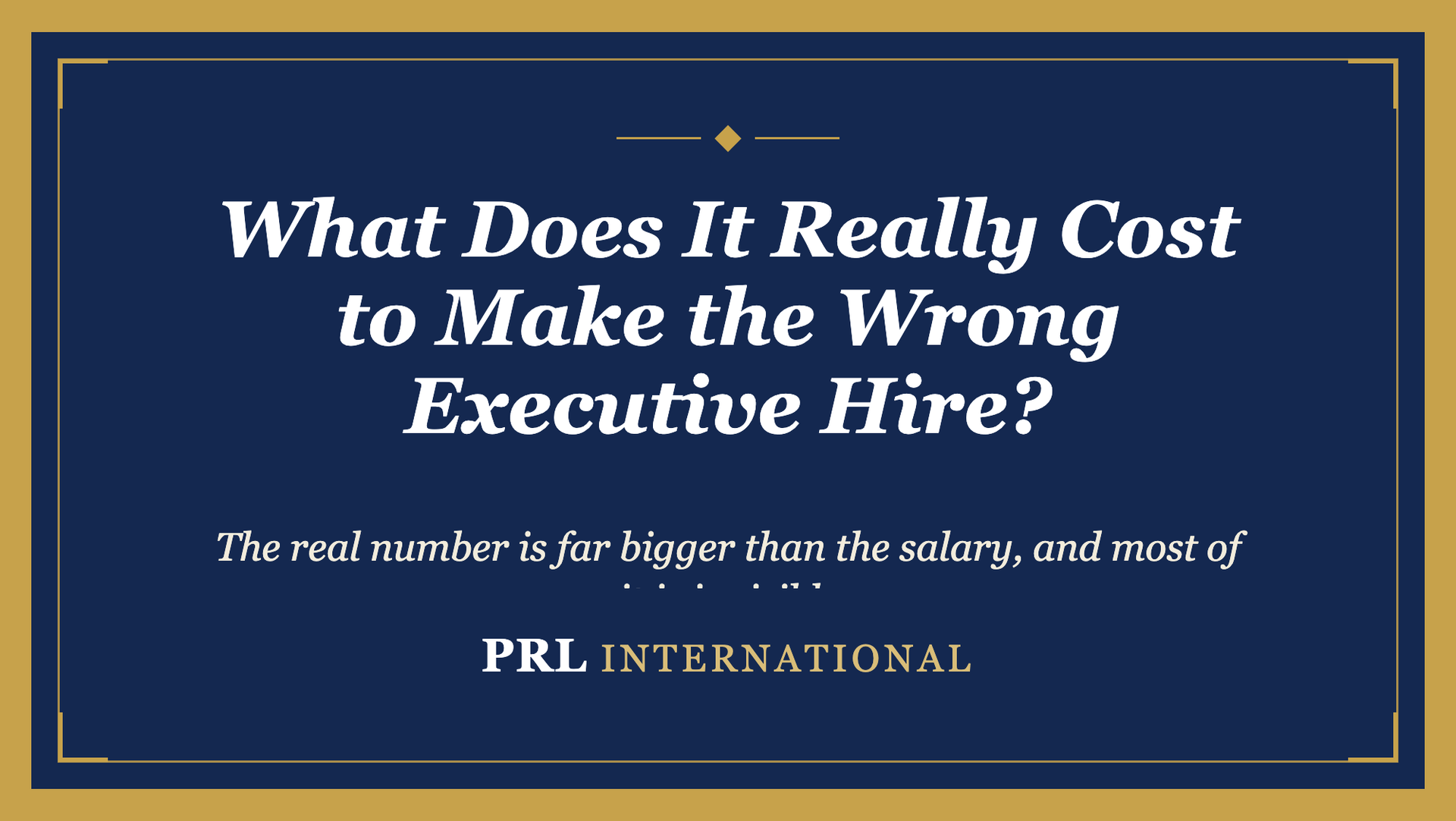 What Does It Really Cost to Make the Wrong Executive Hire?