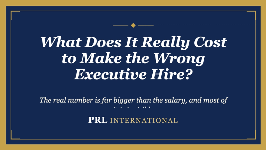 What Does It Really Cost to Make the Wrong Executive Hire?