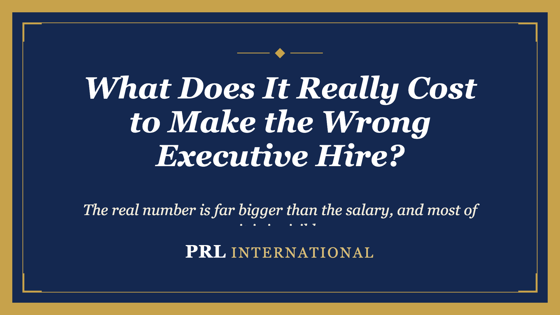 What Does It Really Cost to Make the Wrong Executive Hire?