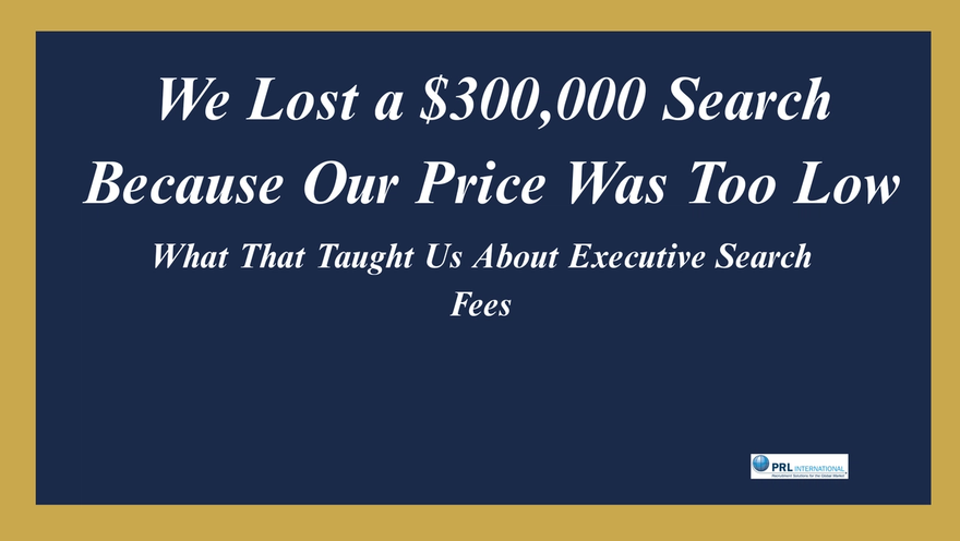 What Does a Retained Executive Search Fee Signal to a Senior Corporate Buyer?