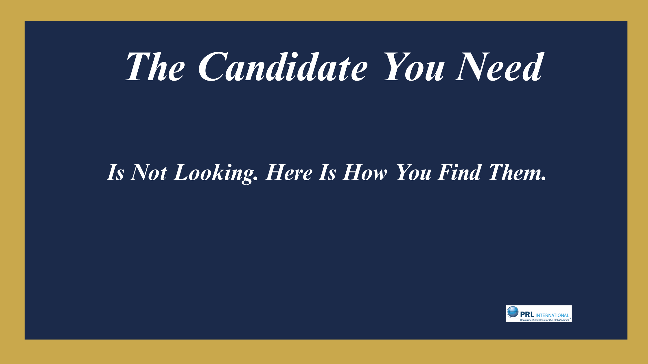 The Candidate You Need Is Not on LinkedIn Refreshing Their Profile