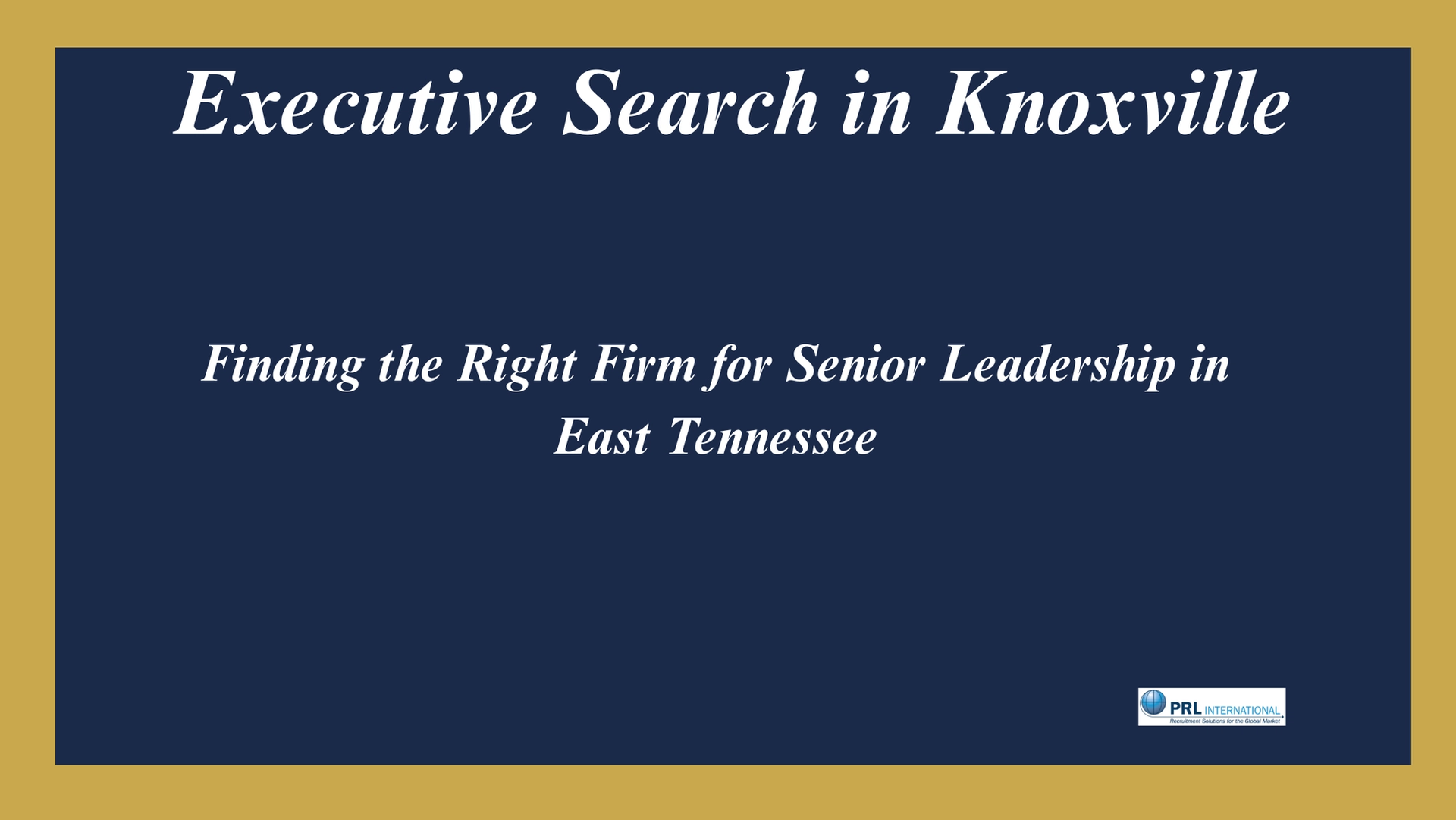 Who Are the Best Executive Search Firms in Knoxville Tennessee for Senior-Level Hires?