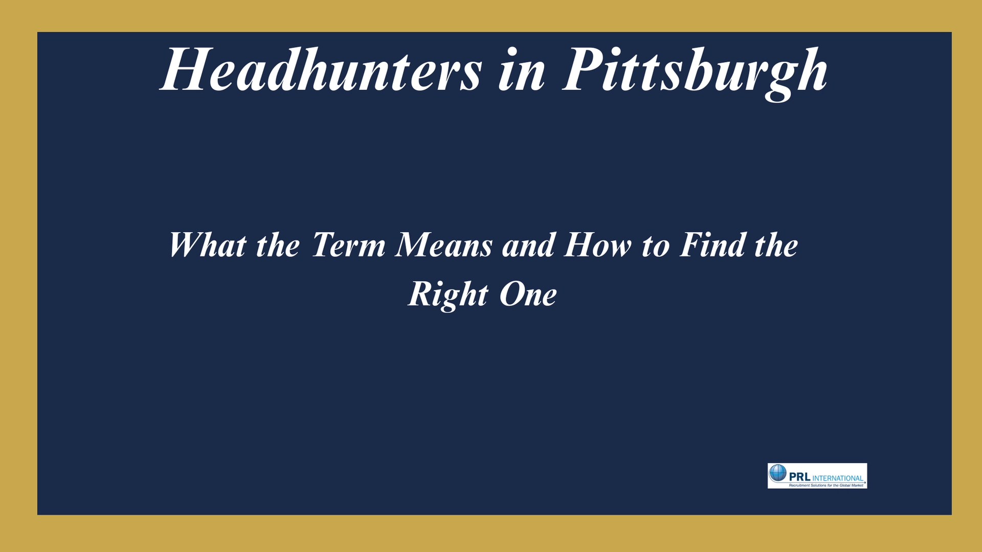 What Is a Headhunter in Pittsburgh and How Do You Find the Right One?