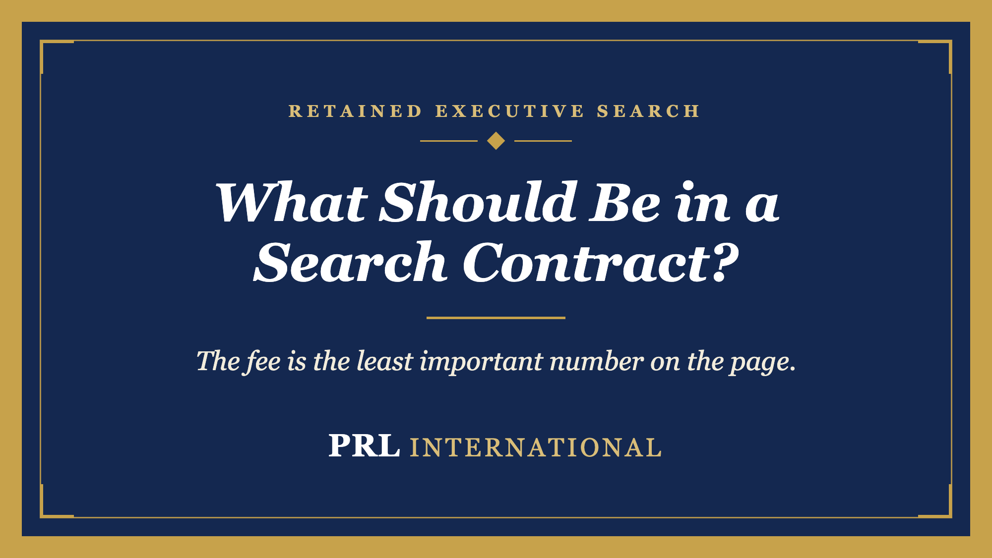 What Should Be in a Retained Executive Search Contract?