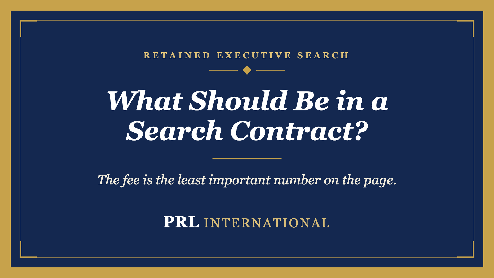 What Should Be in a Retained Executive Search Contract?
