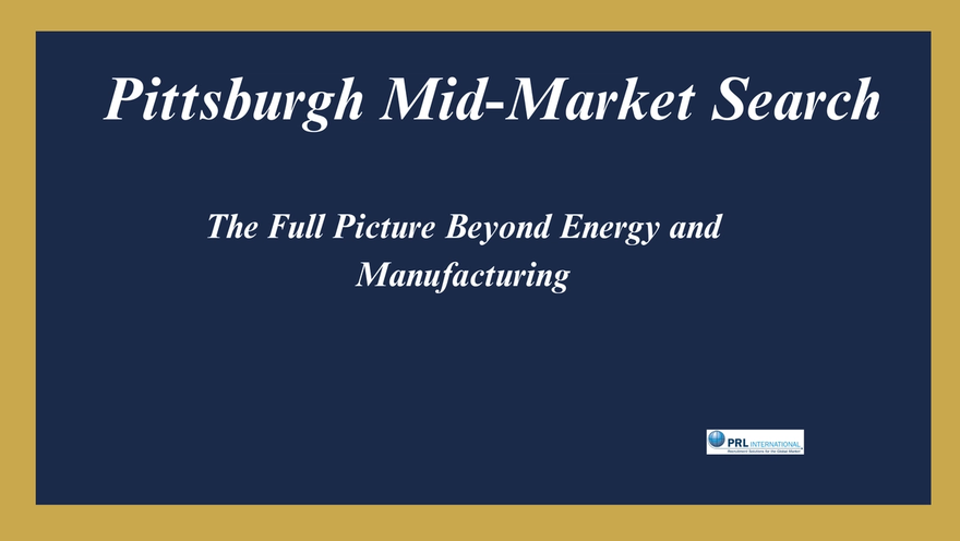 What Does Pittsburgh Mid-Market Executive Search Look Like Beyond Energy and Manufacturing?