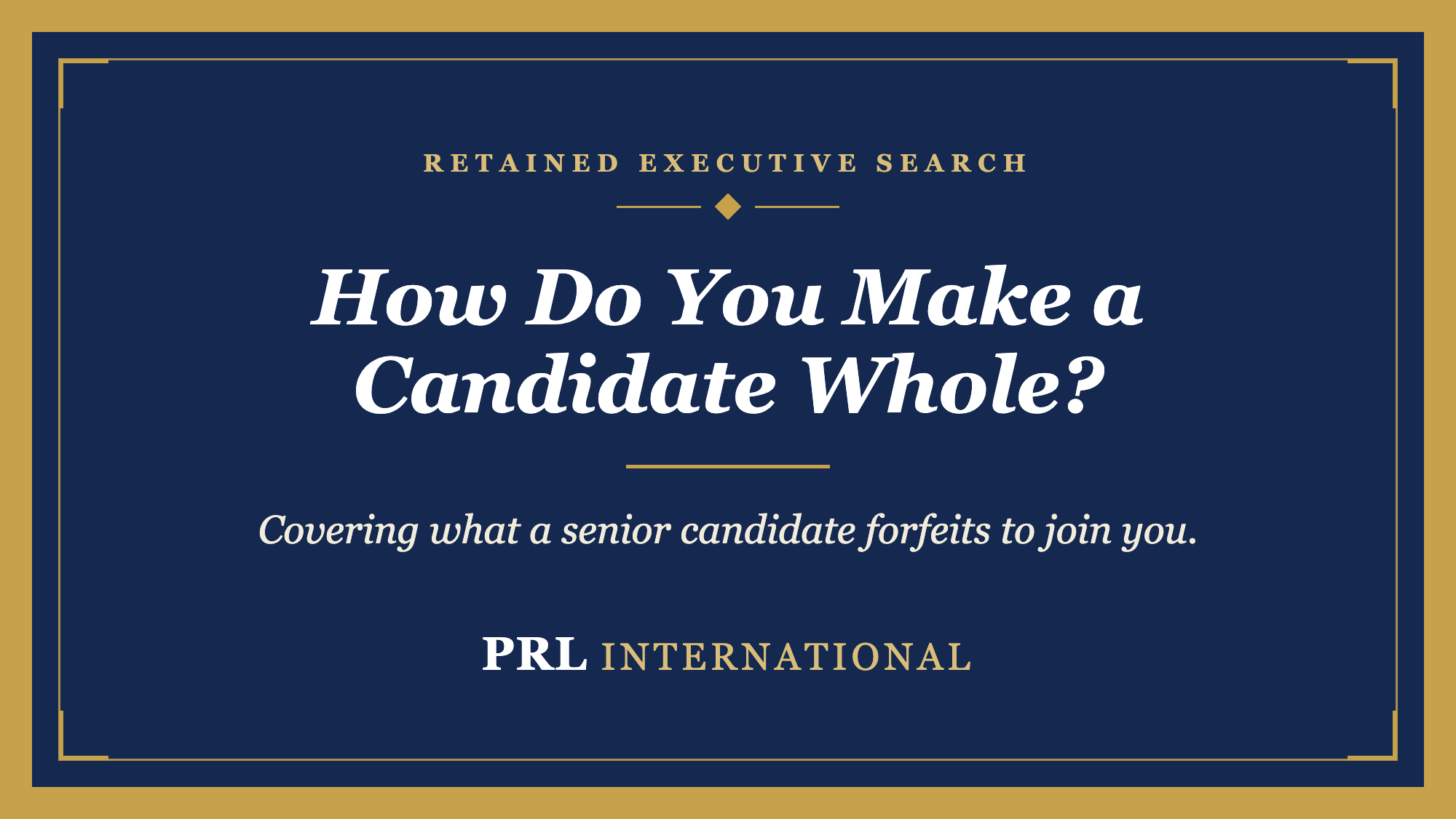 How Do You Make a Senior Candidate Whole When They Forfeit a Bonus to Join You?