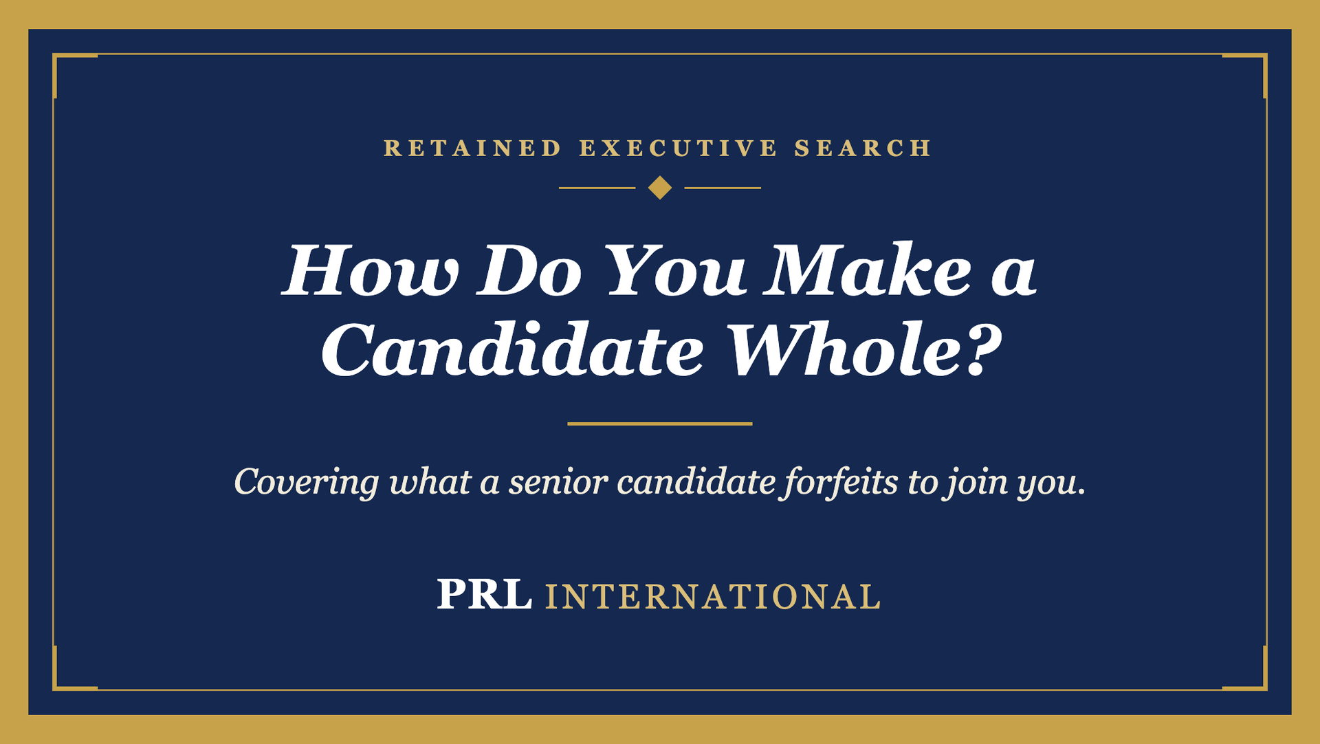 How Do You Make a Senior Candidate Whole When They Forfeit a Bonus to Join You?