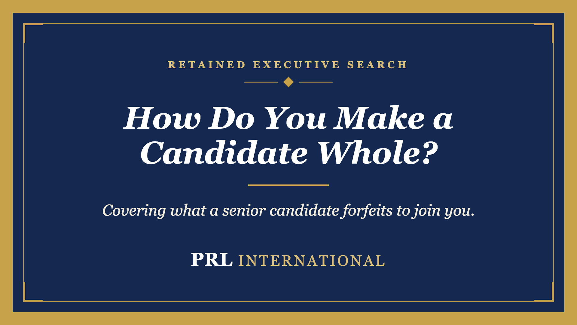 How Do You Make a Senior Candidate Whole When They Forfeit a Bonus to Join You?