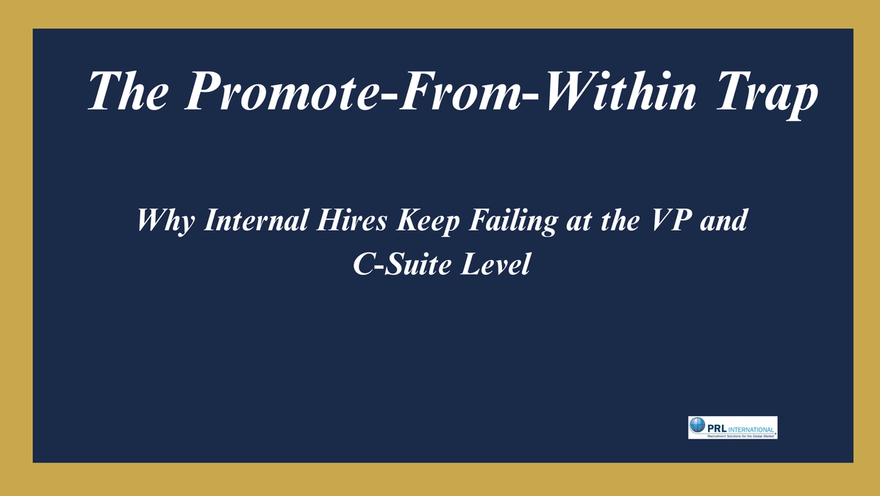 Why Does Promoting From Within Fail at the VP and C-Suite Level?
