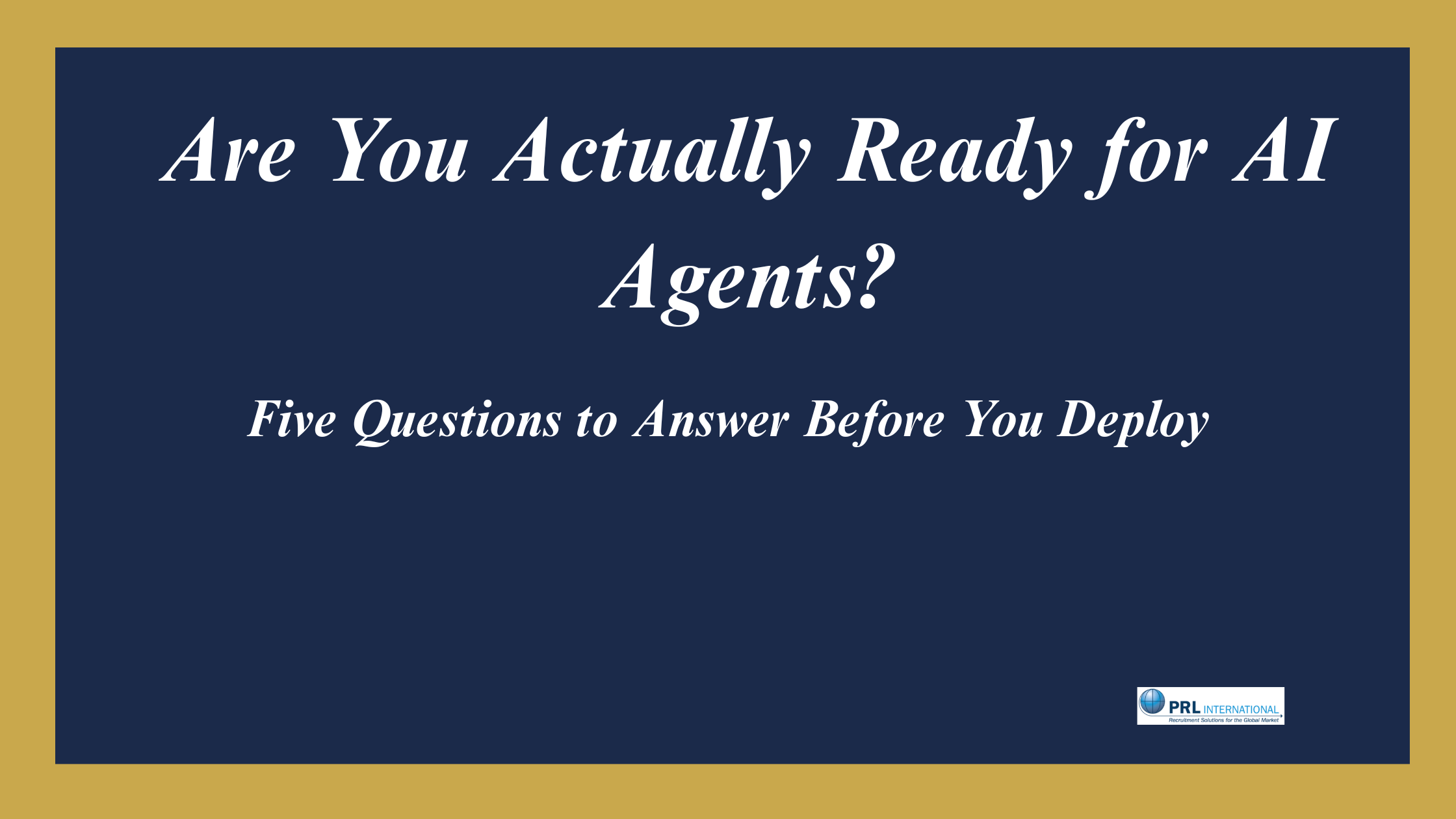 What Questions Should You Answer Before Deploying AI Agents in Your Business?