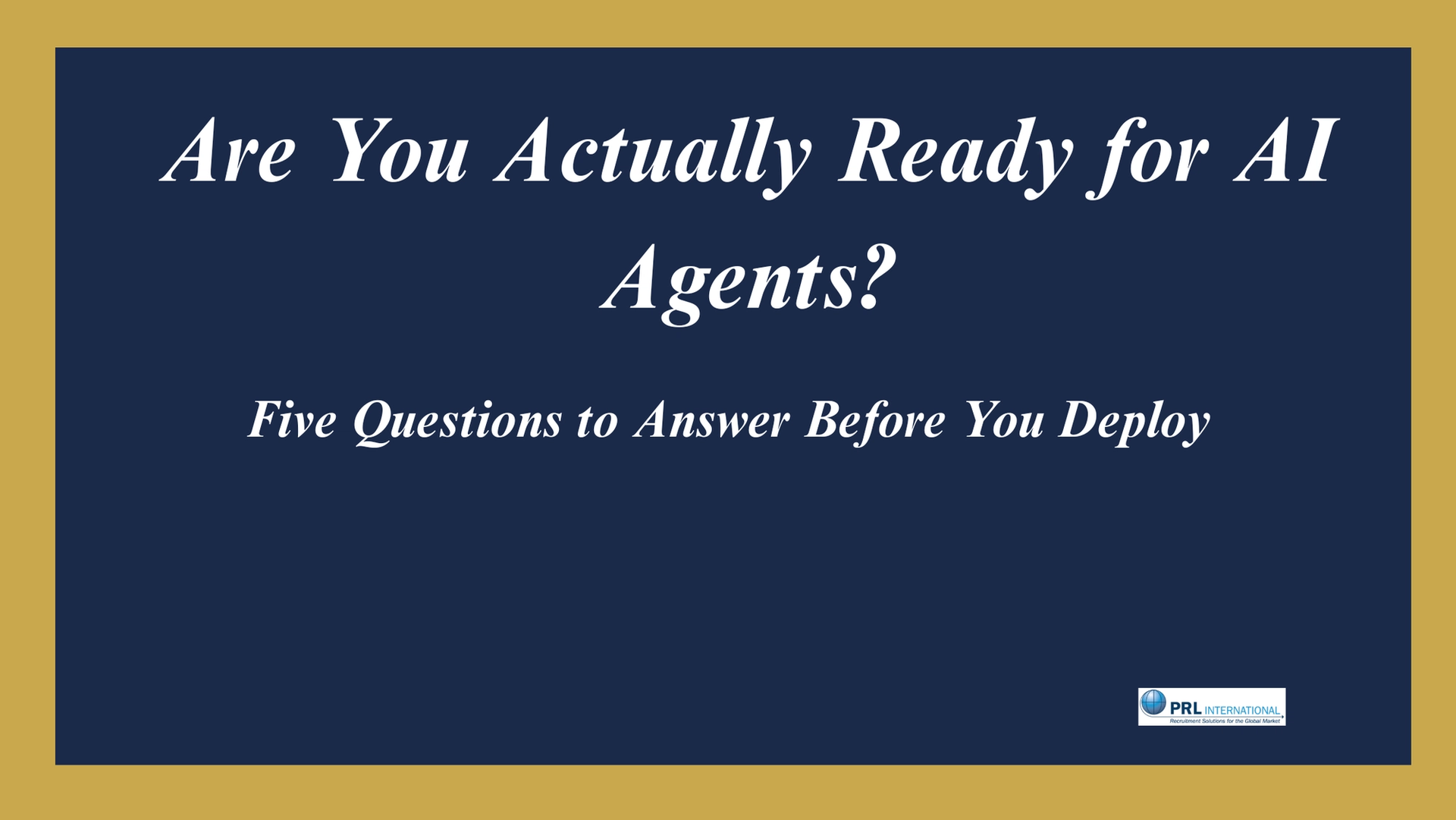 What Questions Should You Answer Before Deploying AI Agents in Your Business?