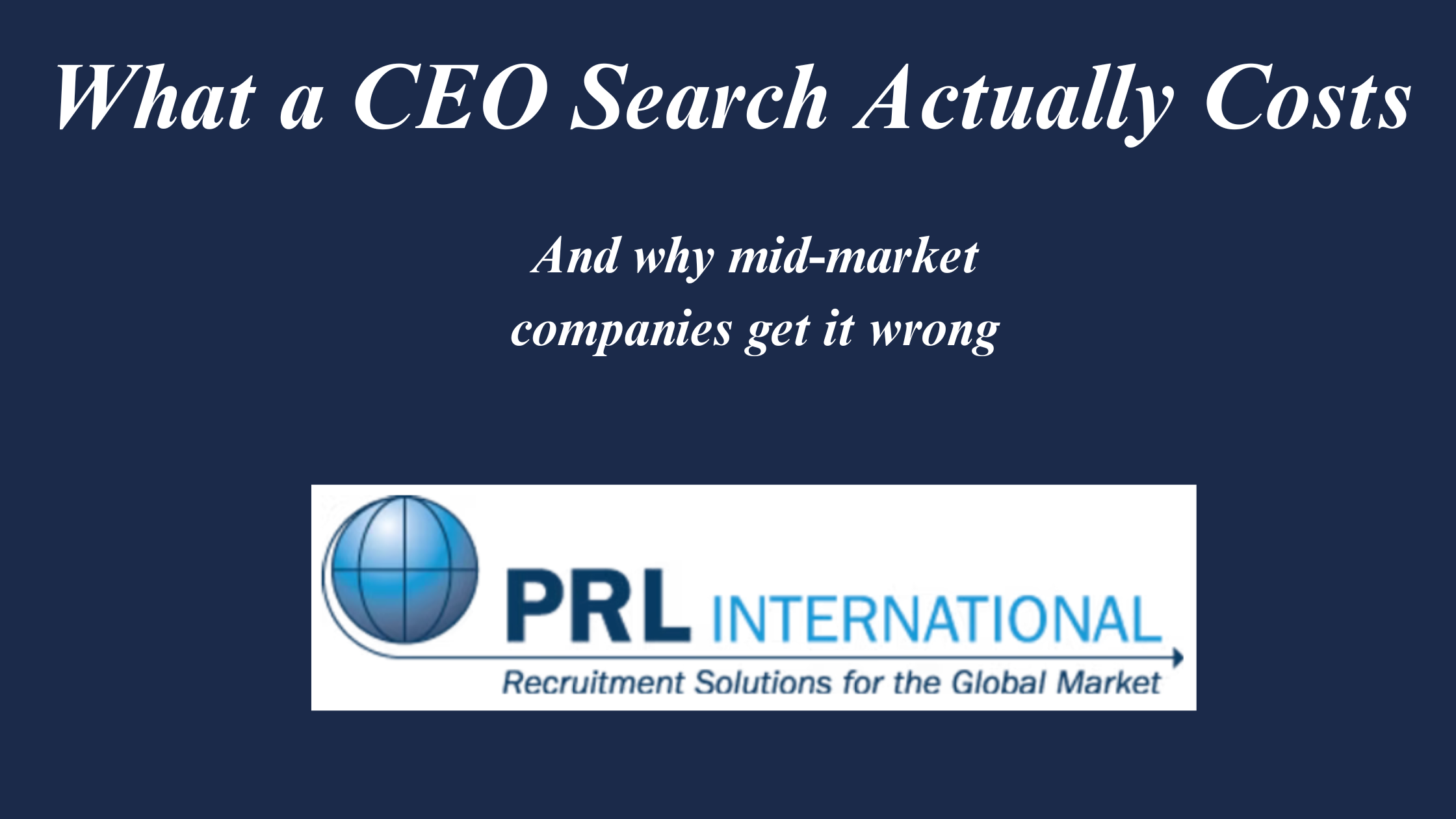 How Much Does It Cost to Hire a CEO, and Why Do Mid-Market Companies Get It Wrong?