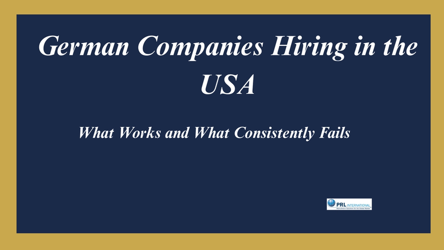 How Do You Hire Senior Leaders as a German Company Expanding Into the United States?