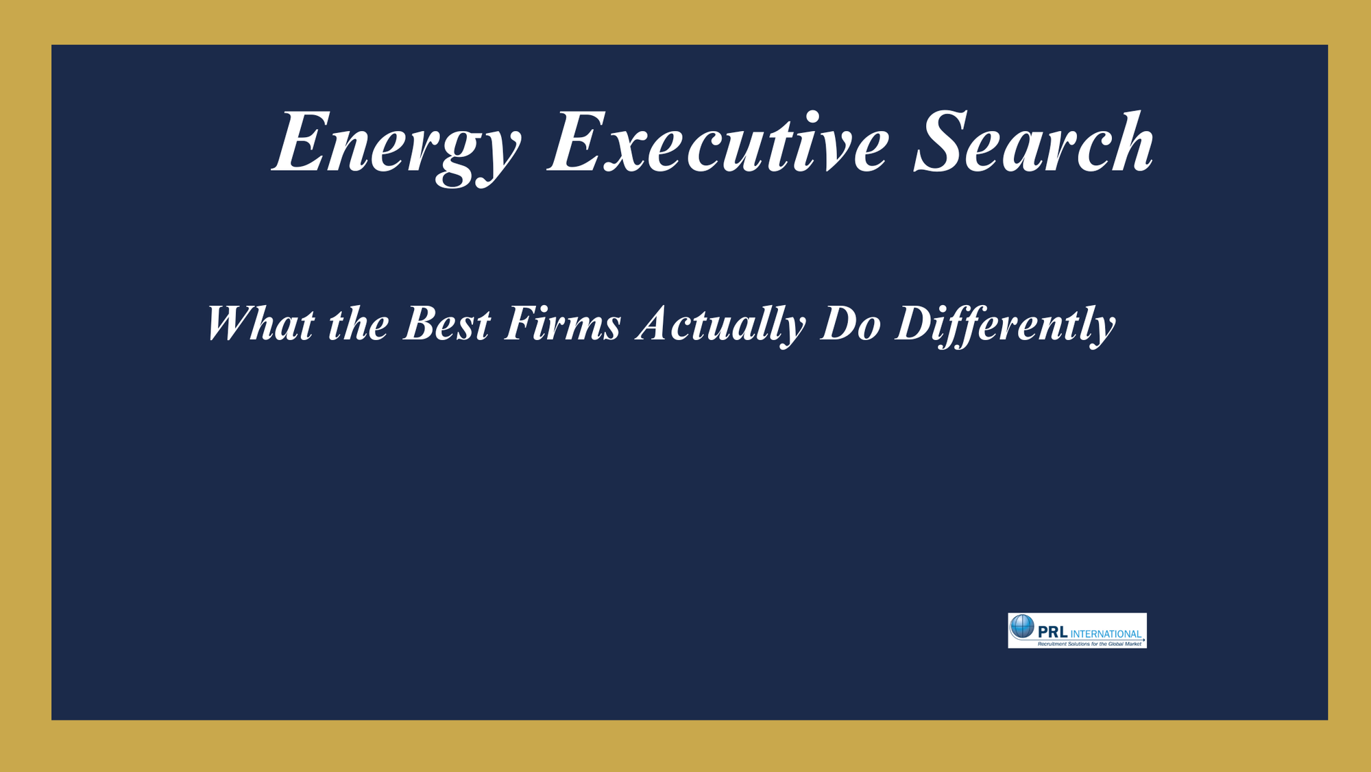 What Are the Best Retained Search Firms for Senior Energy Executive Searches?