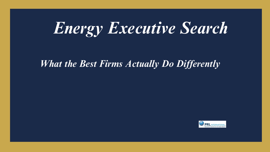 What Are the Best Retained Search Firms for Senior Energy Executive Searches?