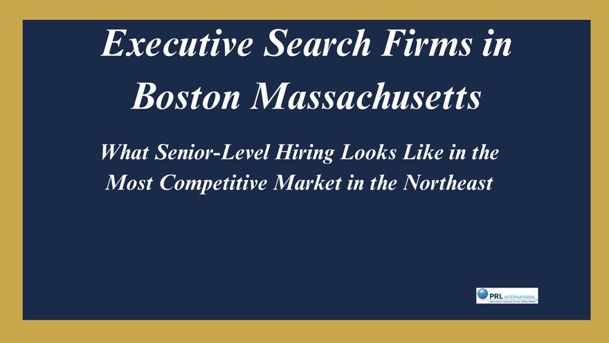 Who Are the Best Executive Search Firms in Boston Massachusetts for Senior-Level Hires?