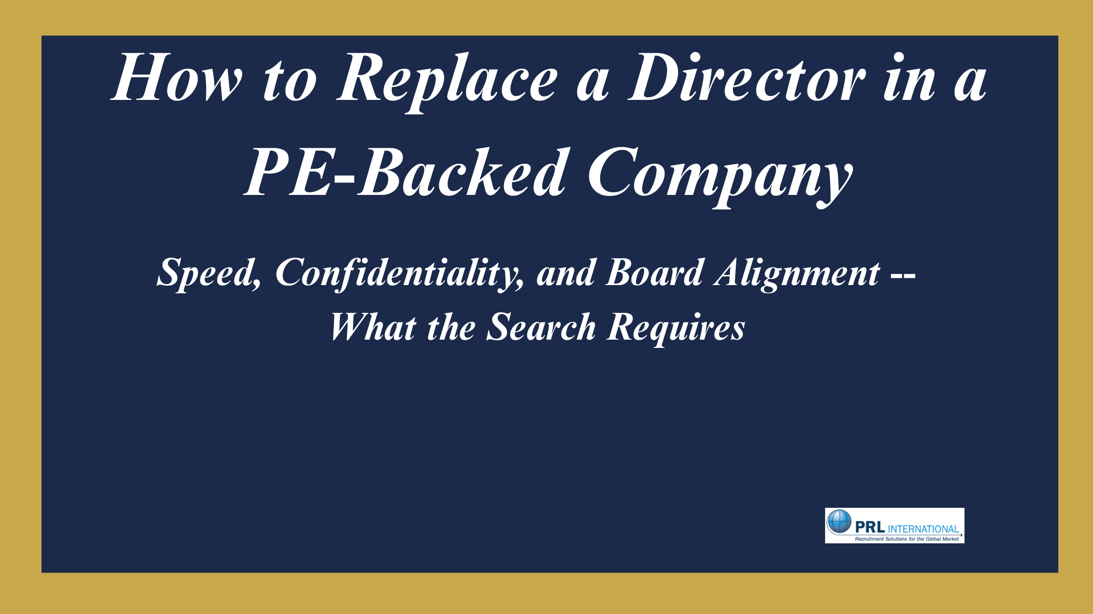 How Do You Replace a Director in a PE-Backed Company Without Tipping Off the Portfolio?