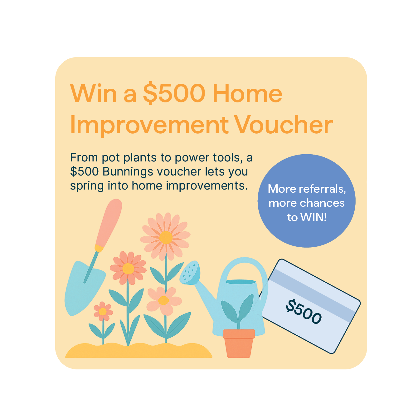 Refer A Friend prize graphic, win a $500 Home Improvement Voucher.