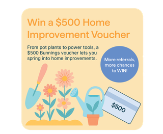 Refer A Friend prize graphic, win a $500 Home Improvement Voucher.
