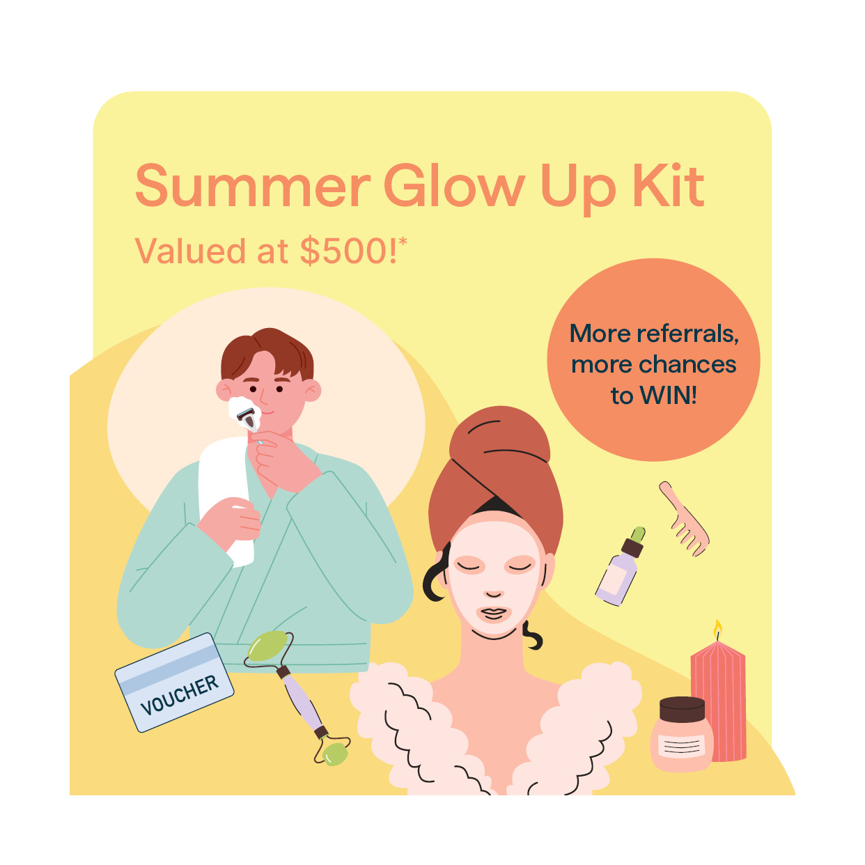 Refer A Friend prize graphic, win a $500 Summer Glow Up Kit.
