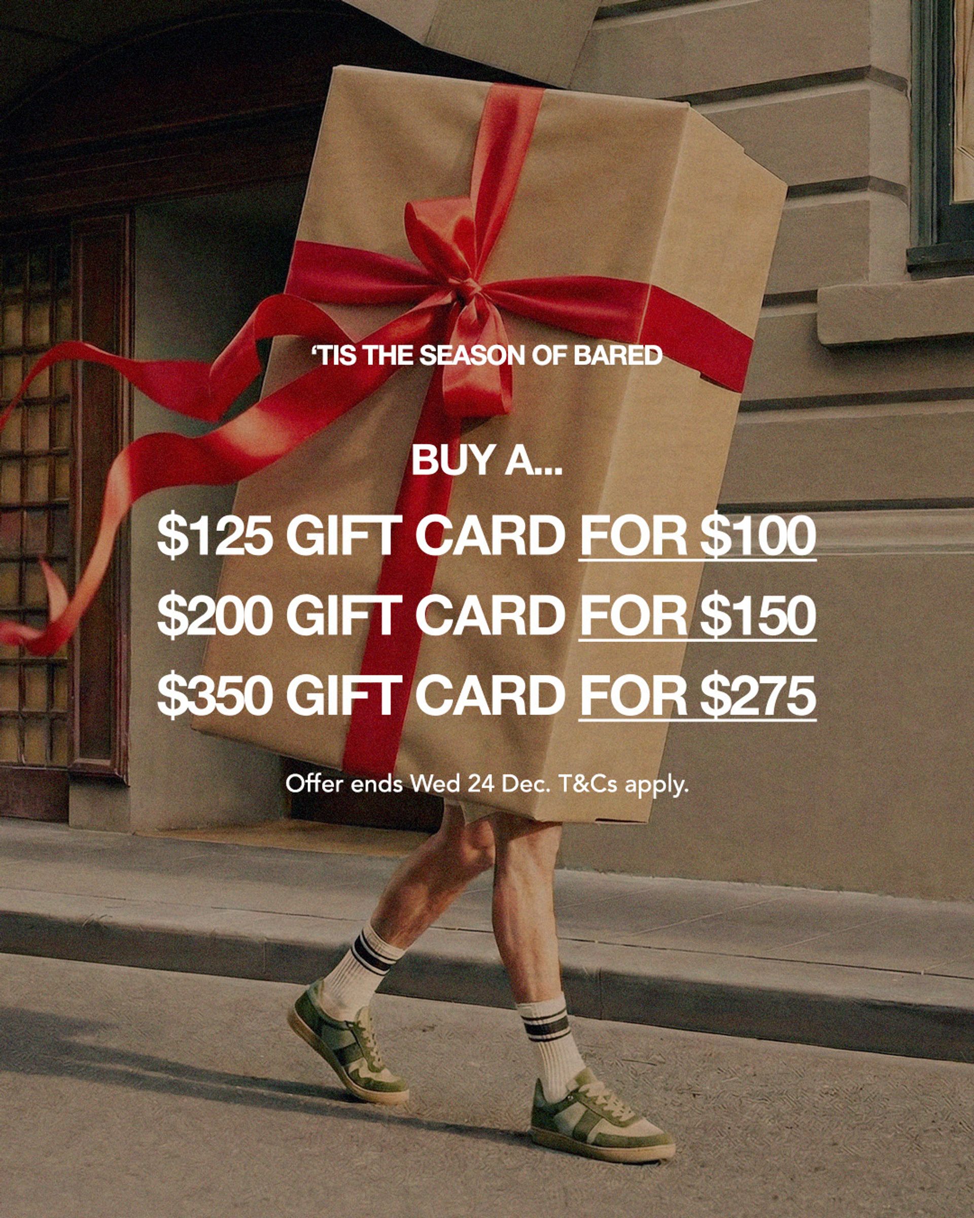 Our Holiday Gift Card Bonus means your loved one gets a little something extra - consider it the easiest upgrade of the season.  Prices in AUD. T&Cs apply.  #baredfootwear