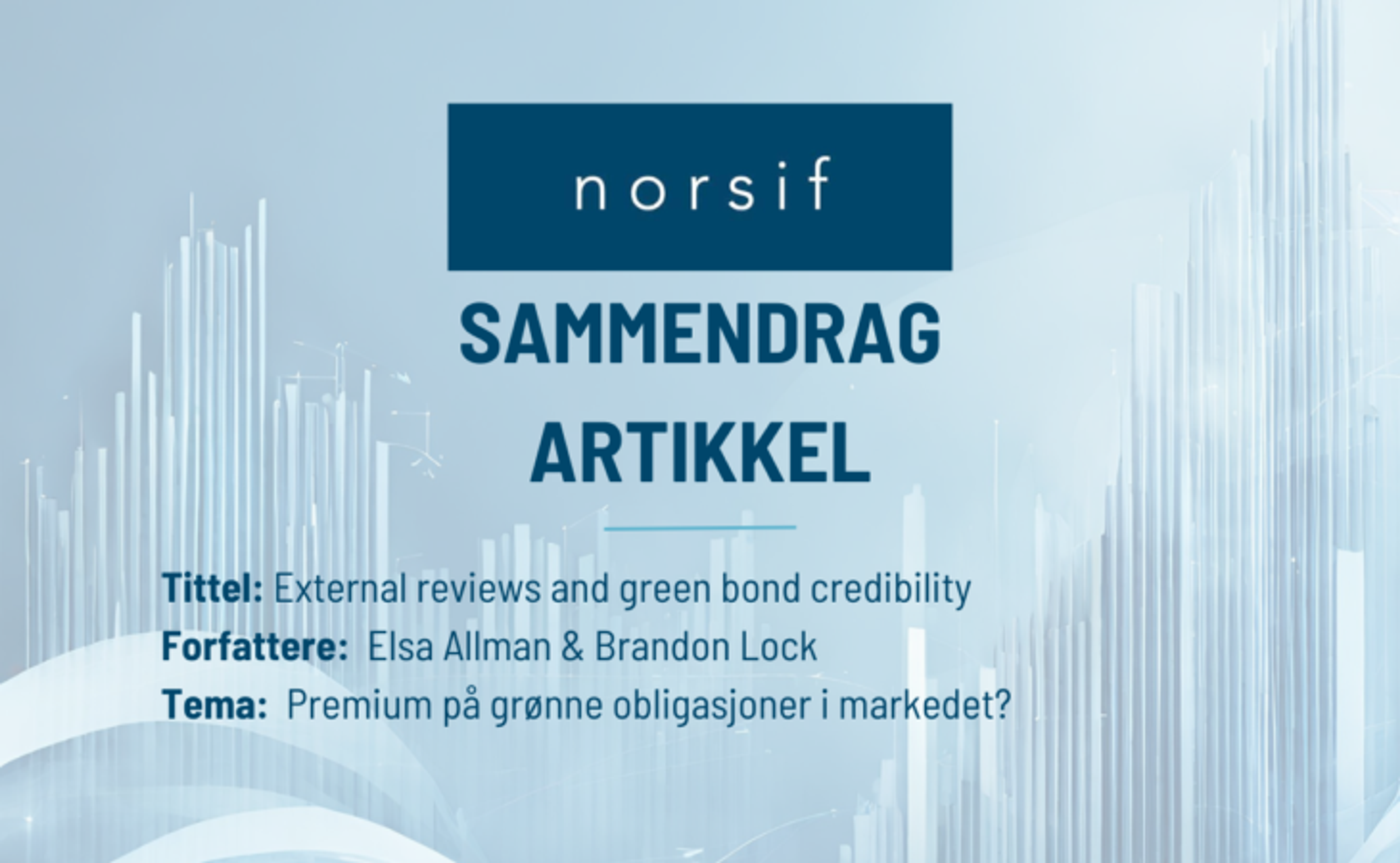 Sammendrag: External reviews and green bond credibility.