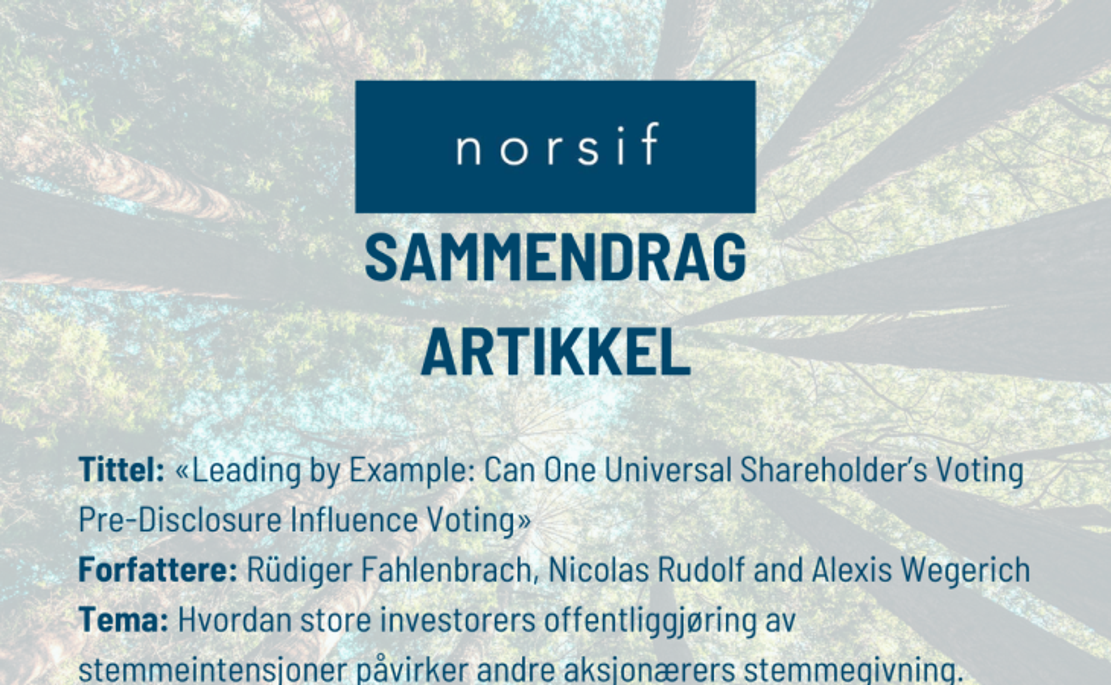 Sammendrag: «Leading by Example: Can One Universal Shareholder’s Voting Pre-Disclosure Influence Voting»