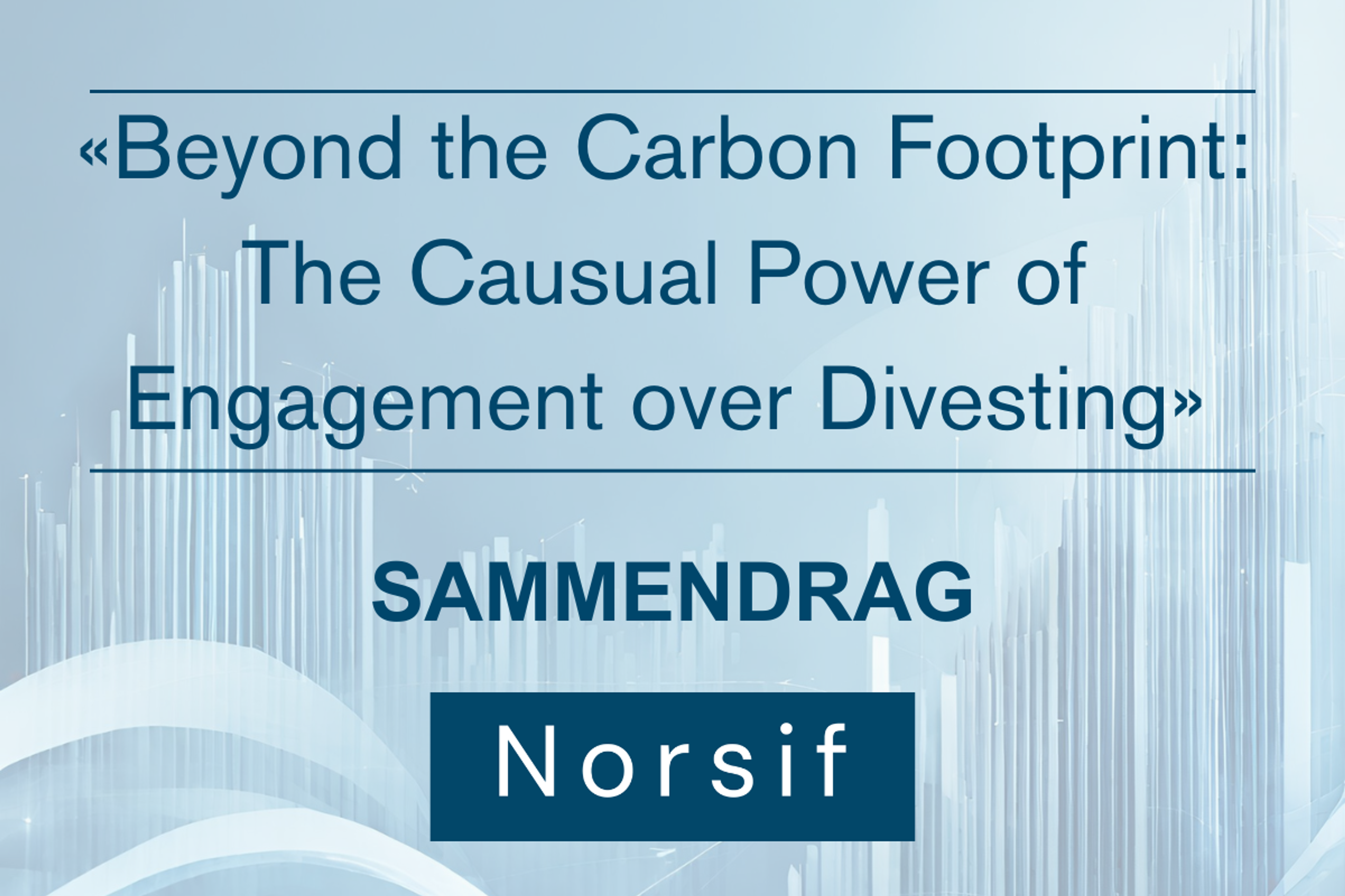 «Beyond the Carbon Footprint: The Causal Power of Engagement over Divesting»