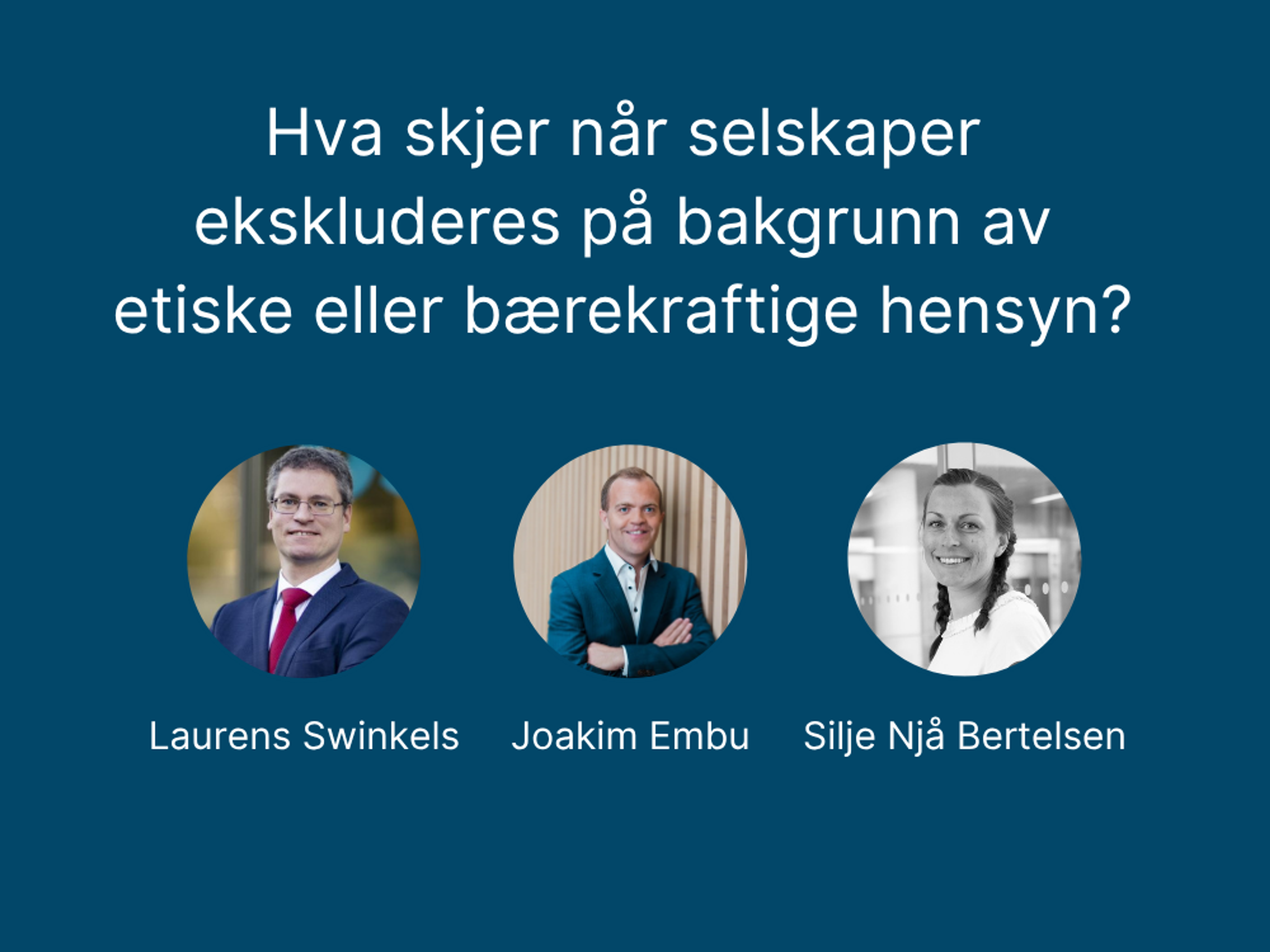 Fagseminar: Prisen for prinsipper - Hva koster etiske eksklusjoner?