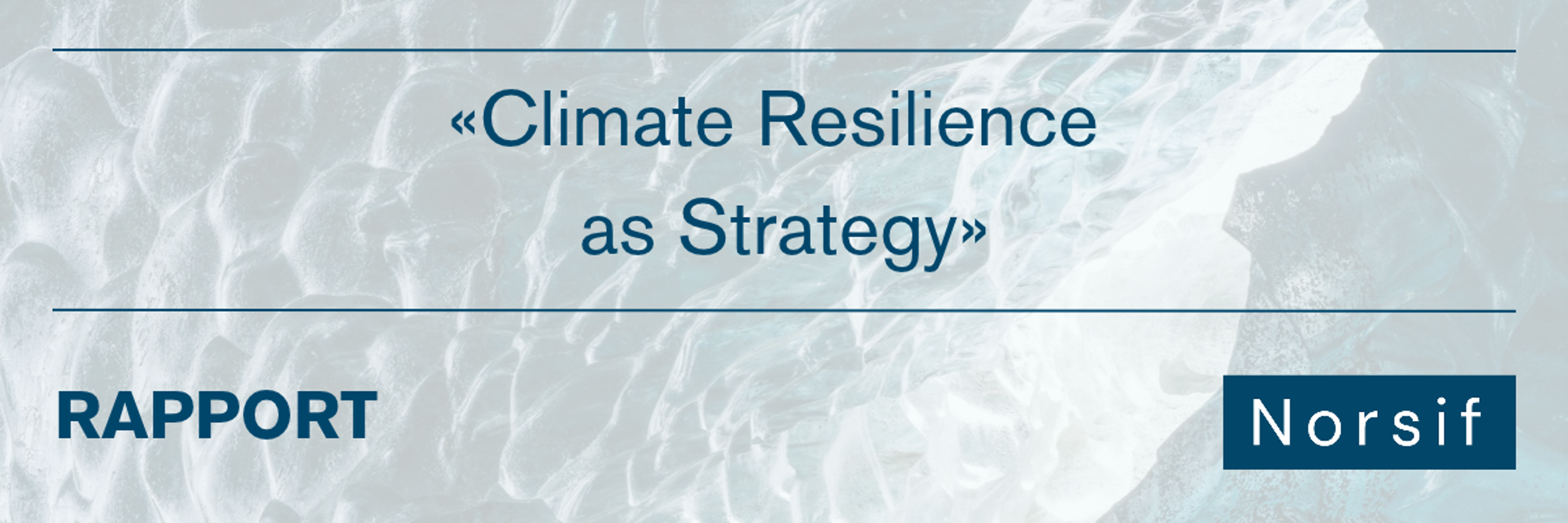 «Climate Resilience as Strategy»