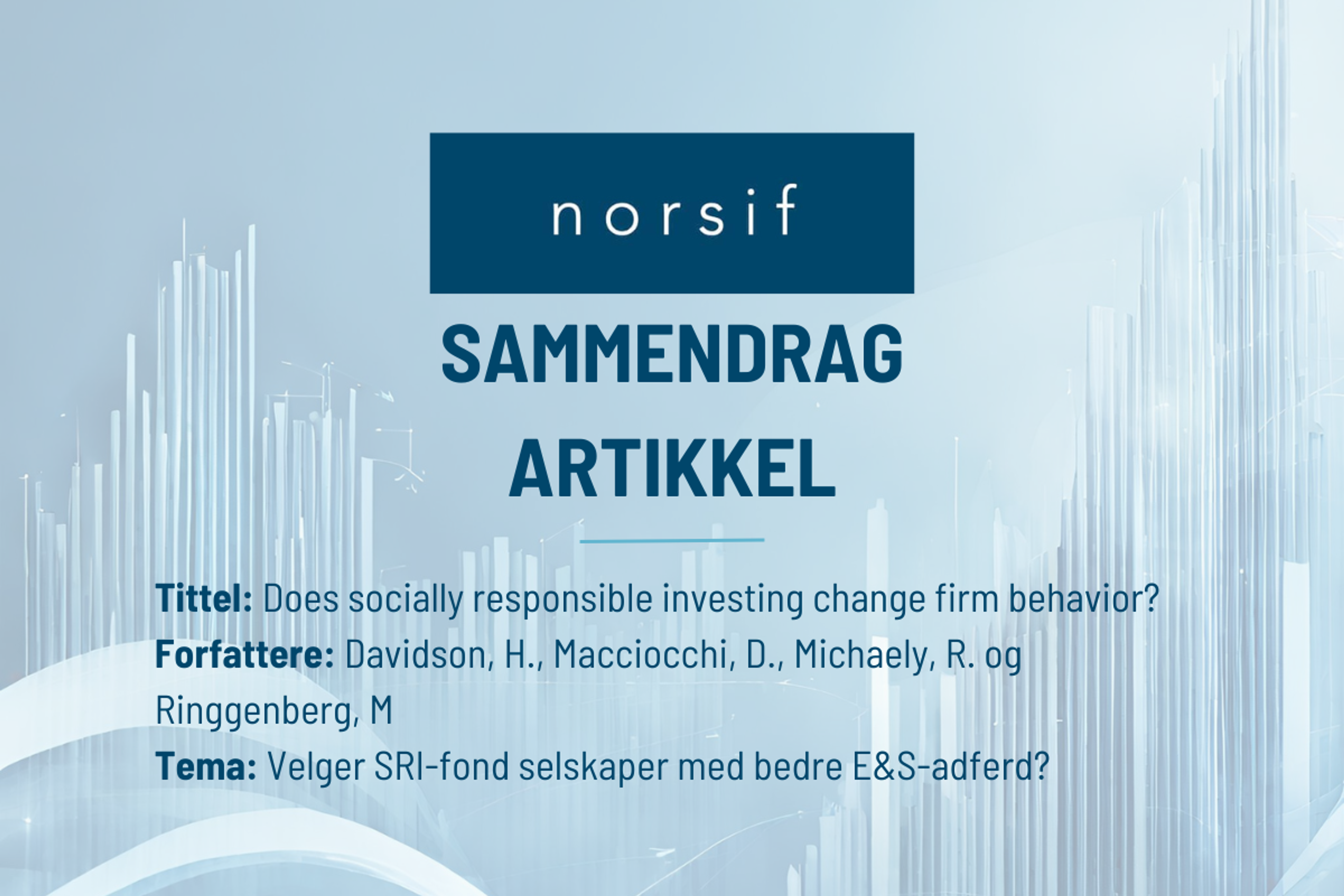 Sammendrag: Does socially responsible investing change firm behavior?