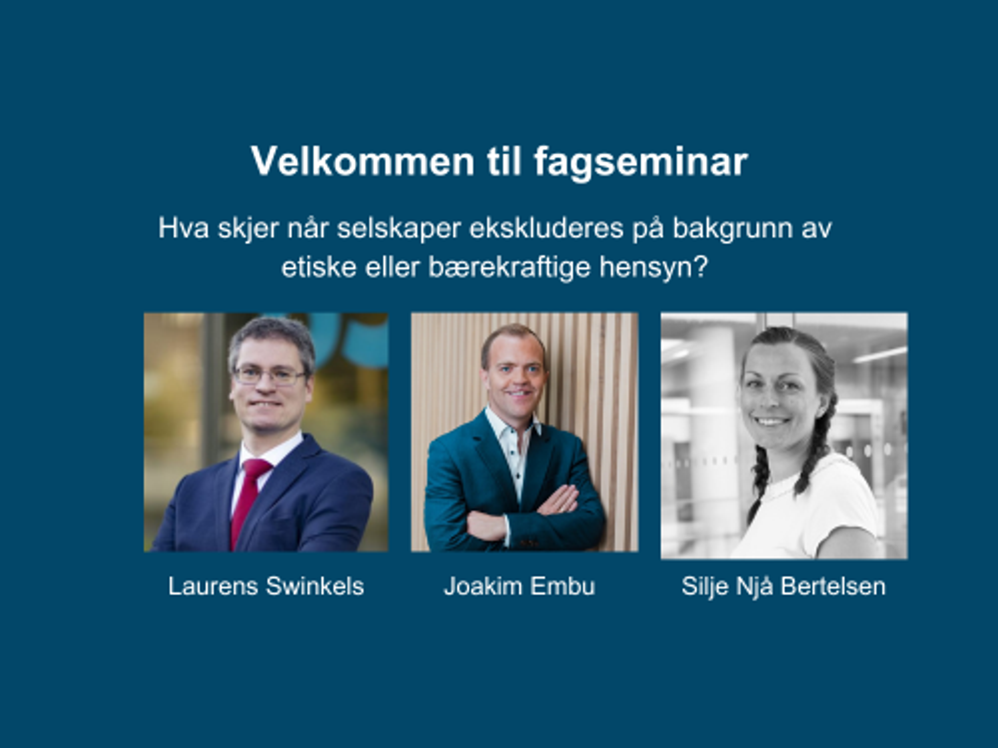 Fagseminar: Prisen for prinsipper - Hva koster etiske eksklusjoner?