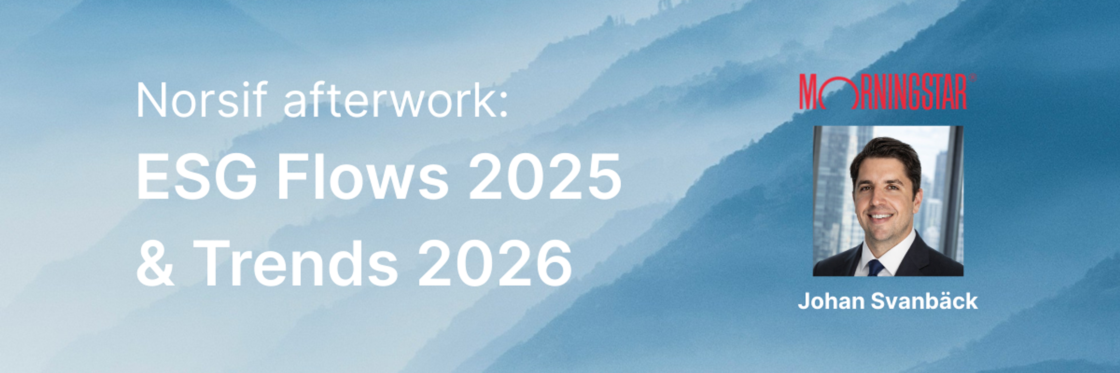 Norsif afterwork: ESG Flows 2025 & Trends 2026