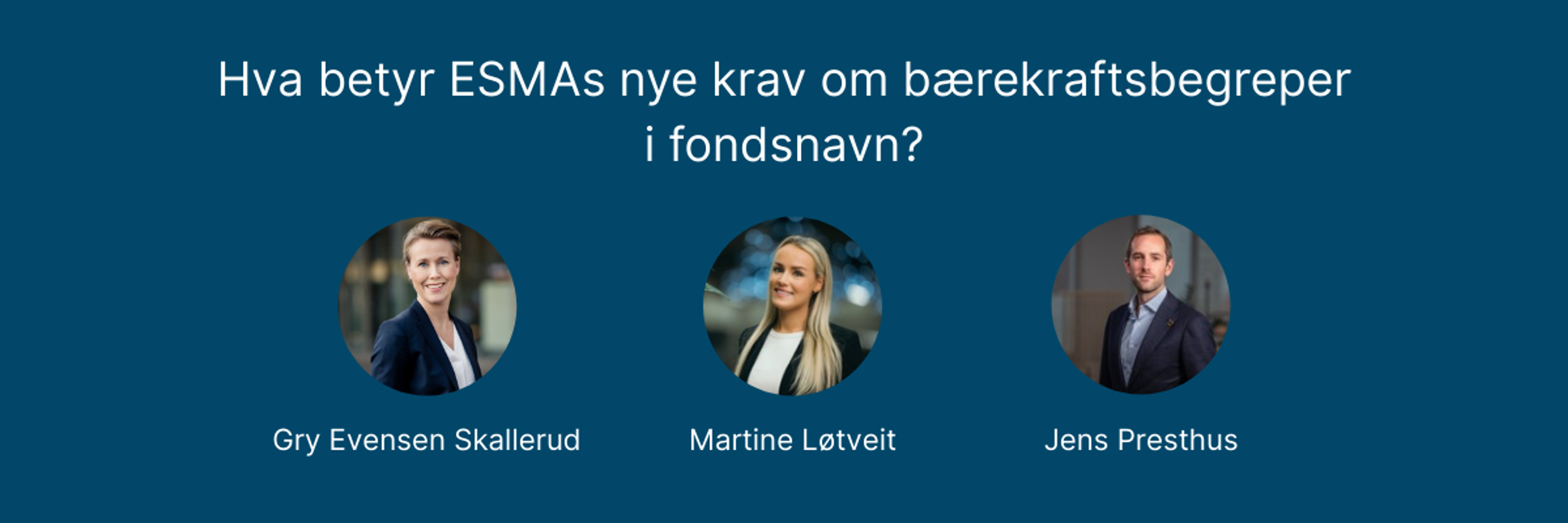 Invitasjon til Norsif frokostmøte: Hva betyr ESMAs nye krav om bærekraftsbegreper i fondsnavn?