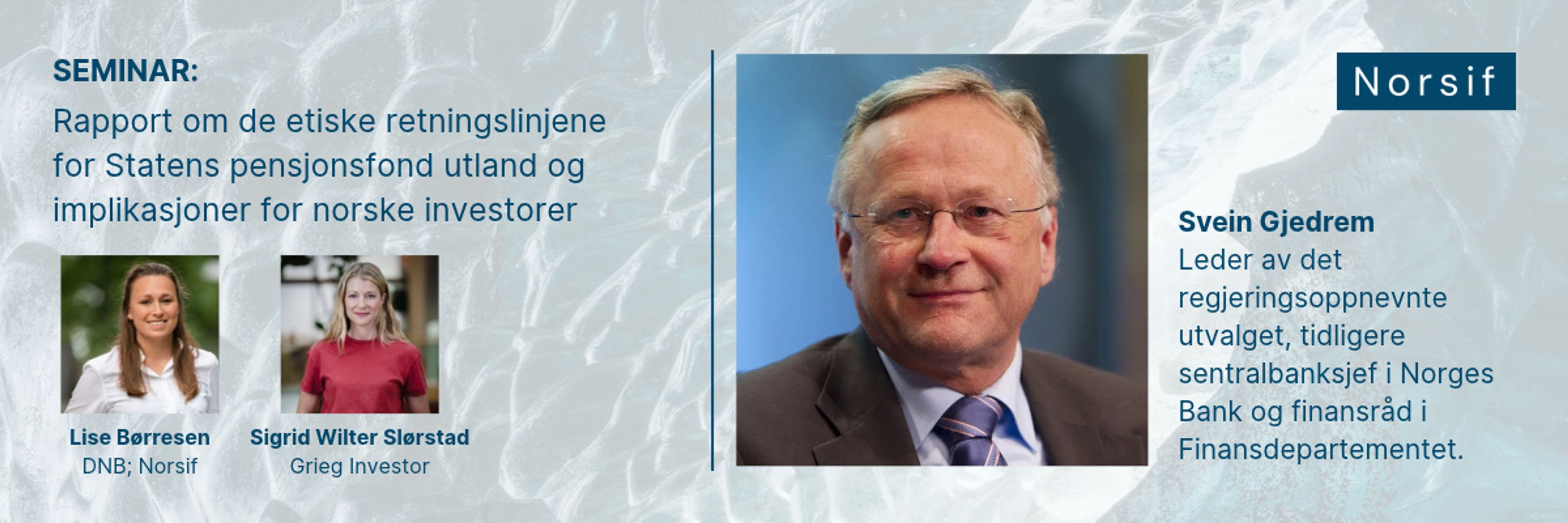 Norsif-seminar: Rapport om de etiske retningslinjene for Statens pensjonsfond utland og implikasjoner for norske investorer