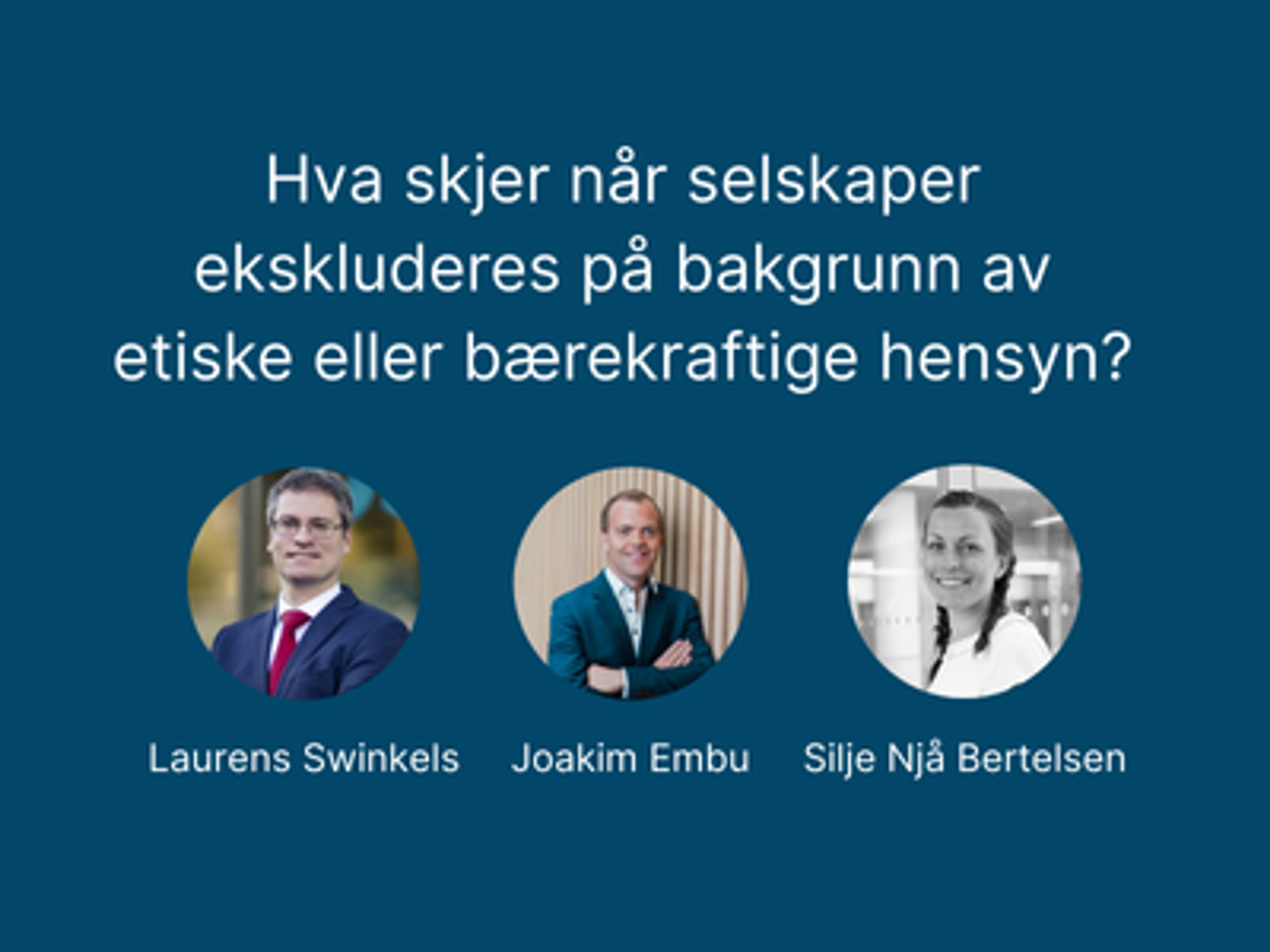 Fagseminar: Prisen for prinsipper - Hva koster etiske eksklusjoner?
